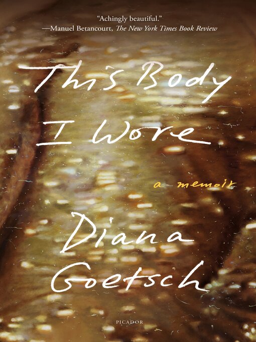 Title details for This Body I Wore by Diana Goetsch - Available